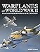 Warplanes of World War II: Fighters*Bombers*Ground Attack Aircraft by Robert Jackson