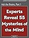 Ask the Brains, Part 1: Experts Reveal 55 Mysteries of the Mind