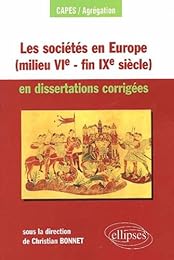 Les  sociétés en Europe, milieu VIe-fin IXe siècle, en dissertations corrigées