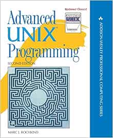 Advanced UNIX Programming: Rochkind, Marc: 9780131411548: Amazon.com: Books