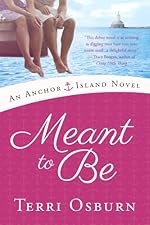 Meant to Be (An Anchor Island Novel Book 1)