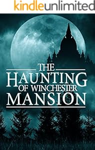 The Haunting of Winchester Mansion: Book 1