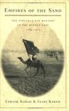 Empires of the Sand: The Struggle for Mastery in the Middle East, 1789-1923