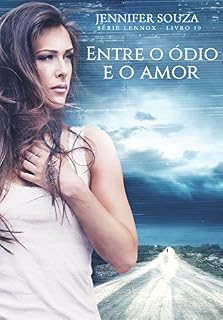 Livro Entre o ódio e o amor (Lennox Livro 10)