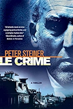 Le Crime (A Louis Morgon Thriller Book 1)