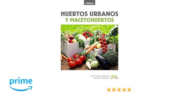 Huertos urbanos y macetohuertos (Libros Singulares): Amazon.es ...