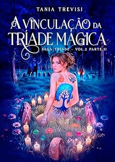 Livro A Vinculação da Tríade Mágica - Parte 2: Saga Tríade - Vol. 2