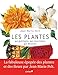 Les plantes qui guérissent, qui nourrissent, qui décorent by
