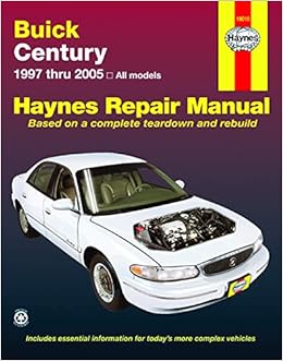 Buick Century 97 05 Haynes Repair Manual Storer Jay Haynes Max Freund Ken 9781563926280 Amazon Com Books