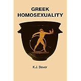 Greek Homosexuality: Updated and with a New Postscript