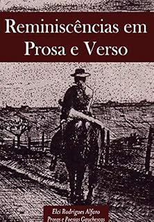 Livro Reminiscências em Prosa e Verso: Prosas e Poesias Gauchescas