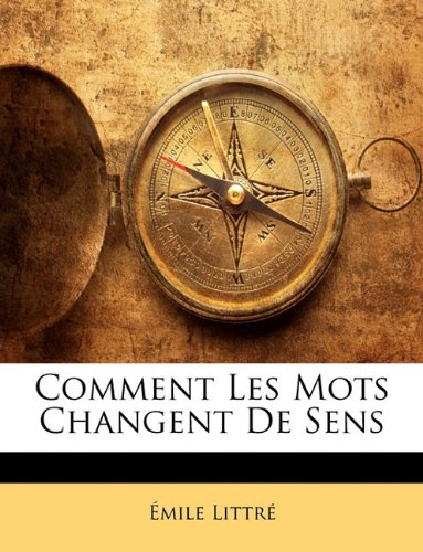 Comment Les Mots Changent De Sens (French Edition) by Émile Littré