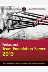Professional Team Foundation Server 2013 (Wrox Programmer to Programmer) Kindle Edition