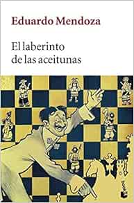 El laberinto de las aceitunas (Spanish Edition): Mendoza, Eduardo ...