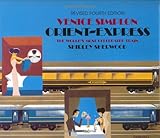 Front cover for the book Venice Simplon Orient-Express: The World's Most Celebrated Train by Shirley Sherwood