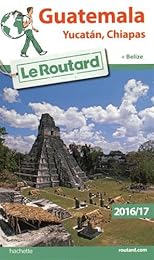 Guatemala, Yucatán et Chiapas