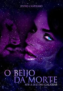 Livro O Beijo da Morte (Sob a luz das galáxias Livro 1)