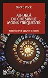 Au-delà du chemin le moins fréquenté: Le développement spirituel à l'ère de l'anxiété (Aventure secrète (7381)) (French Edition) by 