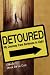 Detoured: My Journey from Darkness to Light by 