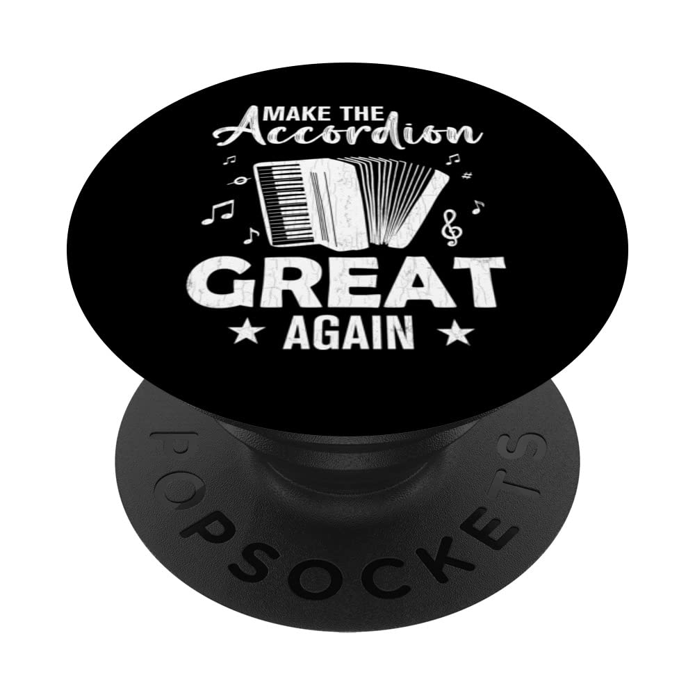 Make The Accordion Great Again Fun Accordions Player Graphic PopSockets Swappable PopGrip