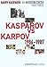 Garry Kasparov on Modern Chess, Part 3: Kasparov V Karpov 1986-1987 by Garry Kasparov