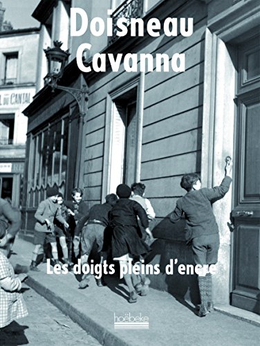 Les doigts pleins d'encre (Photographie - Hoëbeke) (French Edition) by Robert Doisneau, François Cavanna