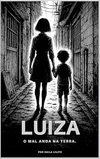 Livro Luiza: O mal anda na terra.