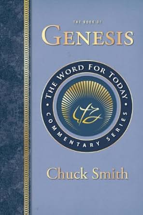 Genesis Commentary (The Word For Today Commentary Series) eBook Chuck