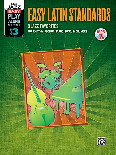 Alfred Jazz Easy Play-Along -- Latin, Vol 3: Rhythm Section (Piano, Bass, Drum Set) (Book & MP3 CD): Easy Latin Standards (Alfred Easy Jazz Play-Along)