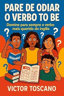 Livro PARE DE ODIAR O VERBO TO BE: Domine para sempre o verbo mais querido do Inglês