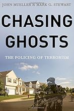 Chasing Ghosts: The Policing of Terrorism