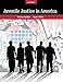 Juvenile Justice In America