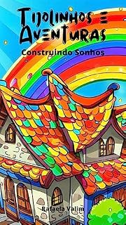 Livro Tijolinhos e Aventuras: Construindo Sonhos