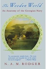 The Wooden World: An Anatomy of the Georgian Navy Paperback