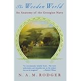 The Wooden World: An Anatomy of the Georgian Navy