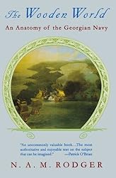 The Wooden World: An Anatomy of the Georgian Navy