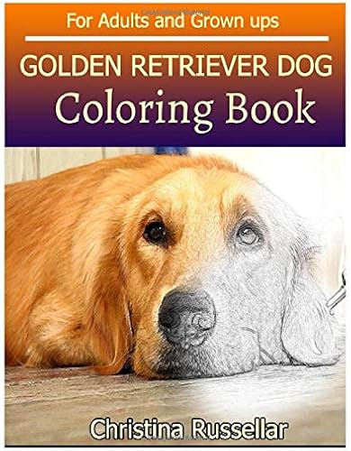 Download GOLDEN RETRIEVER DOG  Coloring Book For Adults and Grown ups: GOLDEN RETRIEVER DOG   sketch coloring book  , Creativity and Mindfulness PDF