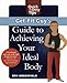 Get-Fit Guy's Guide to Achieving Your Ideal Body: A Workout Plan for Your Unique Shape (Quick & Dirty Tips)