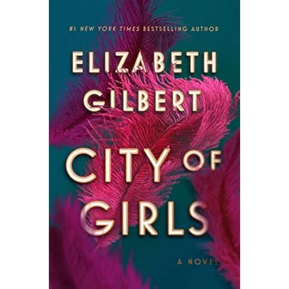 City of Girls: A Novel City of Girls: A Novel