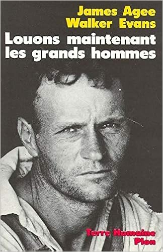 Louons Maintenant Les Grands Hommes Agee James Evans Walker 9782259001694 Books Amazon Ca