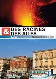 Des Racines & Des Ailes - Sicile