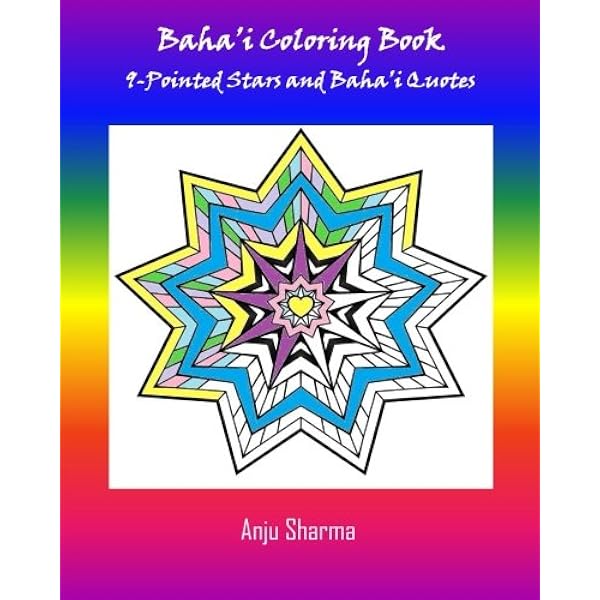Baha I Adult Coloring Book 9 Pointed Stars And Baha I Quotes 9781519242365 Sharma Anju Books Amazon Com