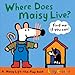 Where Does Maisy Live?: A Maisy Lift-the-Flap Book (An Interactive Board Book with Maisy the Mouse for Toddlers and Kids Ages 2-5)