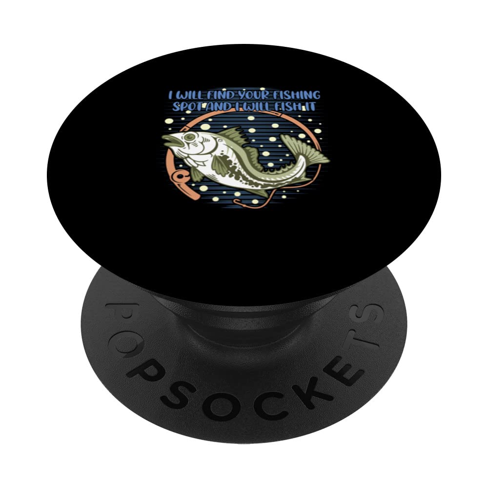 I Will Find Your Fishing Spot Funny Hunting Humor Hunter PopSockets Swappable PopGrip