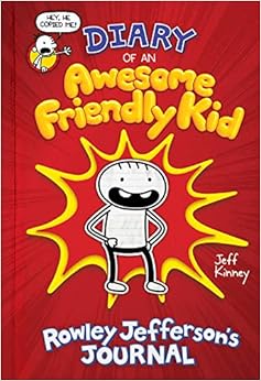 Diary of an Awesome Friendly Kid: Rowley Jefferson's Journal, by Jeff Kinney