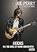 Rocks Ma Vie avec et Sans Aerosmith by Joe Perry