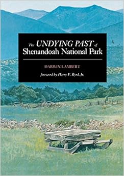 The Undying Past of Shenandoah National Park, by Darwin Lambert The Undying Past of Shenandoah National Park, by Darwin Lambert