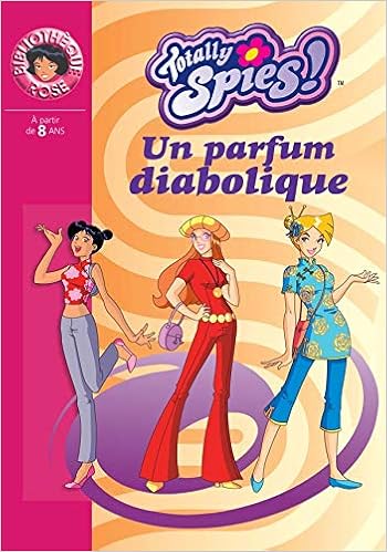 Totally Spies 07 Un Parfum Diabolique Bibliotheque Rose Rubbio Vanessa 9782012010024 Amazon Com Books