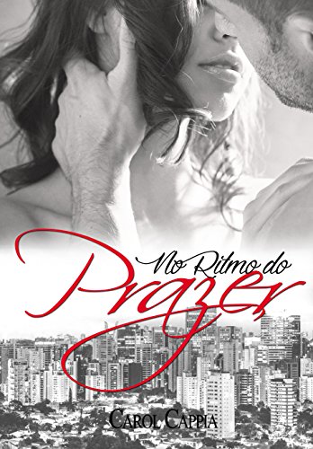 No ritmo do Prazer (Trilogia No ritmo Livro 1) por [Cappia, Carol]