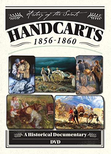 Handcarts 1856-1860 by History of the Saints | A Historical Documentary DVD